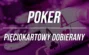 Poker pięciokartowy dobierany